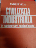 Civilizatia Industriala - Andrei Vela ,549146, politica