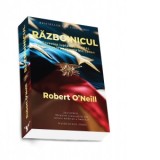 Razboinicul. Povestea luptatorului SEAL care l-a ucis pe Osama bin Laden - Robert O Neill, Cezara Dragomir