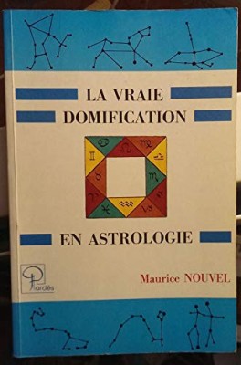 Maurice Nouvel - La Vraie domification en astrologie foto