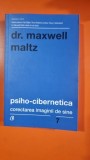 PSIHO-CIBERNETICA. CORECTAREA IMAGINII DE SINE - MAXWELL MALTZ