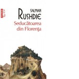 Seducatoarea din Florenta (editie de buzunar) - Salman Rushdie, Dana Craciun