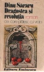 Dragostea si Revolutia, Volumul al II-lea - Cei care platesc cu viata foto