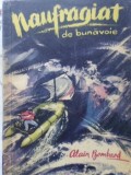 Naufragiat de Bunavoie - Alain Bombard, Editura Stiintifica 1962, Geografie, Romana, Paperback