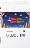 Creierul idiot Ed. 2 - Editura Baroque Books &amp; Arts