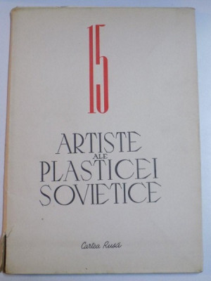 15 ARTISTE ALE PLASTICEI SOVIETICE , 24 REPRODUCERI IN HELIOGRAVURA foto