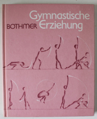 GYMNASTISCHE ERZIEHUNG ( EDUCATIE GIMNASTICA ) von FRITZ GRAF VON BOTHMER , 1989 foto