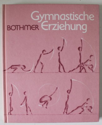 GYMNASTISCHE ERZIEHUNG ( EDUCATIE GIMNASTICA ) von FRITZ GRAF VON BOTHMER , 1989 foto