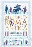 24 de ore in Roma antica - Litera