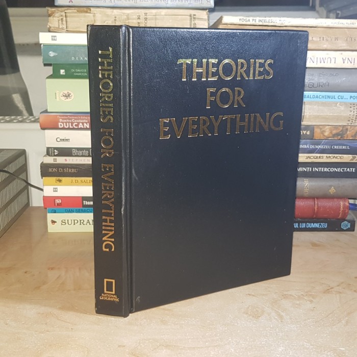 THEORIES FOR EVERYTHING : ISTORIA ILUSTRATA A STIINTEI , NATIONAL GEOGRAPHIC , U.S.A. , 2006 #