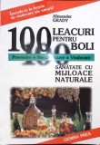100 LEACURI PENTRU 100 BOLI SANATATE CU MIJLOACE NATURALE-ALEXANDER GRADY-340184