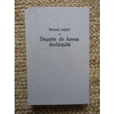 Thomas Hardy - Departe de lumea dezlantuita CARTONATA