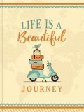Life Is a Beautiful Journey Journal