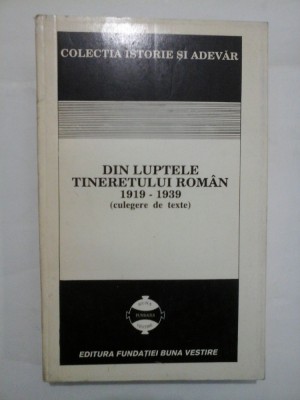 DIN LUPTELE TINERETULUI ROMAN (1919-1939) - (culegere de texte) foto