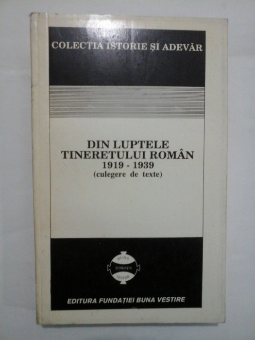 DIN LUPTELE TINERETULUI ROMAN (1919-1939) - (culegere de texte)