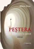 Peştera. De la &Icirc;ntuneric la Lumină - Paperback brosat - Universitară