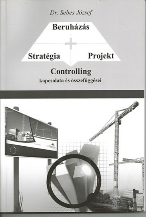 Strat&eacute;gia - Projekt - Beruh&aacute;z&aacute;s CONTROLLING kapcsolata &eacute;s &ouml;sszef&uuml;gg&eacute;sei - Dr. Sebes J&oacute;zsef