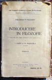 INTRODUCERE IN FILOZOFIE,FRIEDERICH PAULSEN/ TRADUCERE de I.LUPU si D.PUSCHILA 1924/TRANSE NETAIATE/600 PAGINI, (Bg)