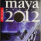 Profetiile maya pentru 2012 &ndash; Gerald Benedict