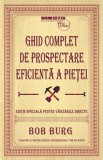 Ghid complet de prospectare eficienta a pietei | Bob Burg