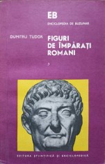 FIGURI DE IMPARATI ROMANI VOL.3-DUMITRU TUDOR-268496