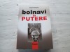 DAVID OWEN - Bolnavi la putere