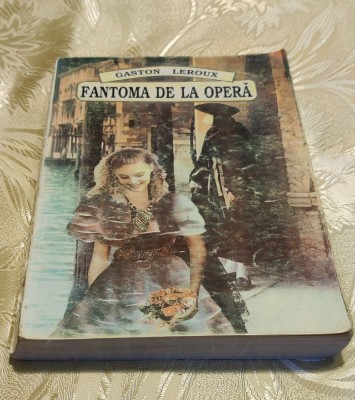 Gaston Leroux - Fantoma de la operă foto