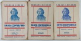 DAVID COPPERFIELD de CHARLES DICKENS , VOLUMELE I - III , ANII &#039;20