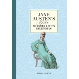 Jane Austen's Guide to Modern Life's Dilemmas, Rebecca Smith