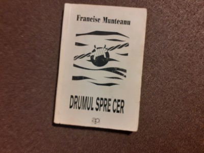Francisc Munteanu - Drumul spre cer foto