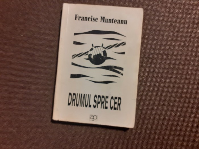 Francisc Munteanu - Drumul spre cer