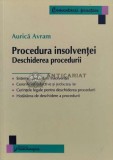 Cumpara ieftin Procedura insolventei. Deschiderea procedurii - 2010 - Aurica Avram (K144)