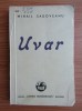 Mihail Sadoveanu - Uvar (1944), Cartea Romaneasca, Roman, Beletristica