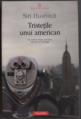 SIRI HUSTVEDT - TRISTETILE UNUI AMERICAN (POLIROM, 2013) foto