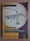 B. Nicolescu - Cartea muncitorului de la masinile de ridicat