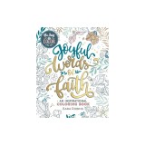 Be Still &amp; Color: Joyful Words of Faith Coloring Book