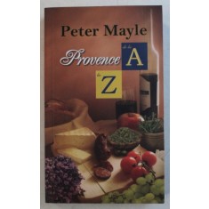 PROVENCE DE LA A LA Z de PETER MAYLE , 2014