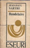Baudelaire Eseuri Jean Paul Sartre Editura Literatura Universala 1969 Carte Clasic Literatura Straina