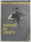 MANUAL DE VIOARA de IONEL GEANTA SI GEORGE MANOLIU , VOL I , 1963 *PREZINTA HALOURI DE APA