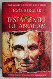 Cumpara ieftin Testamentul lui Abraham &ndash; Igor Bergler