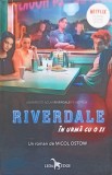 Riversale, In Urma Cu O Zi - Micol Ostow, Leda Edge, 2019, Roman, Paperback, Limba Romana