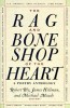 The Rag and Bone Shop of the Heart: Poetry Anthology, a