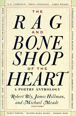 The Rag and Bone Shop of the Heart: Poetry Anthology, a