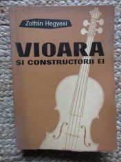 VIOARA SI CONSTRUCTORII EI - ZOLTAN HEGYESI foto