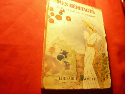 Zenaide Fleuriot -Mes Heritages -Ed.Hachette 1938 ,ilustratii S.Auzanne ,254pag foto