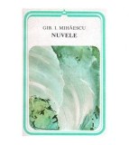 Gib. I. Mihaescu - Nuvele - Semnele lui Danut. Intamplarea. Troita., Gib I. Mihaescu