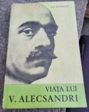 G. C. Nicolescu - Viata lui V. Alecsandri