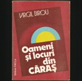 OAMENI ȘI LOCURI DIN CĂRAȘ / CARAȘ-SEVERIN - VIRGIL BIROU