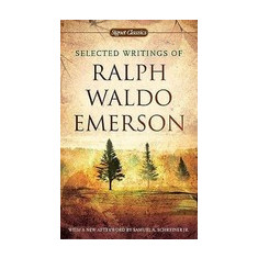 Selected Writings of Ralph Waldo Emerson