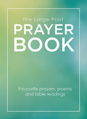 The Large Print Prayer Book: Favourite prayers, poems and bible readings foto