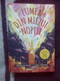 N3 Lumea din miezul noptii - Benjamin Read, Laura Trinder (carte noua)